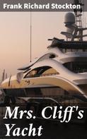 Frank Richard Stockton: Mrs. Cliff's Yacht 