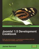 James Kennard: Joomla! 1.5 Development Cookbook 
