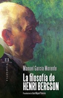 Manuel García Morente: La filosofía de Henri Bergson 