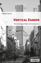 Vertical Europe - The Sociology of High-rise Construction