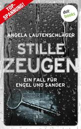 Stille Zeugen - Kriminalroman | Ein Fall für Engel und Sander, Band 1 – Die große Bestsellerreihe aus Hamburg
