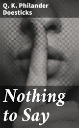 Nothing to Say - A Slight Slap at Mobocratic Snobbery, Which Has 'Nothing to Do' with 'Nothing to Wear'