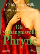 F. C. Phillips: Die verhängnisvolle Phryne ★★★★★