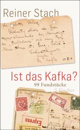 Ist das Kafka? - 99 Fundstücke