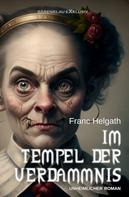 Franc Helgath: Im Tempel der Verdammnis 