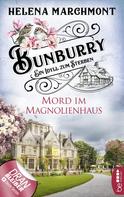 Helena Marchmont: Bunburry - Mord im Magnolienhaus ★★★★