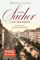 Monika Czernin: Anna Sacher und ihr Hotel ★★★★