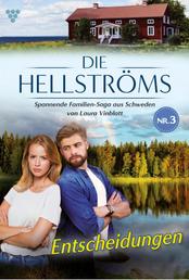 Entscheidungen - Die Hellströms 3 – Familienroman