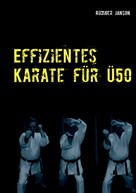 Rüdiger Janson: Effizientes Karate für Ü50 ★★★★★