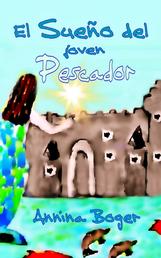 El Sueño del joven Pescador - Cuento ilustrado de aventuras del agua para niños de 6 a 10 años