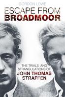 Gordon Lowe: Escape From Broadmoor 
