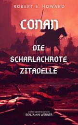 Conan der Cimmerier - Die scharlachrote Zitadelle