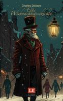 Charles Dickens: Eine Weihnachtsgeschichte 