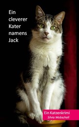 Ein cleverer Kater namens Jack - Ein Katzenkrimi