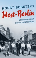Horst Bosetzky: West-Berlin 