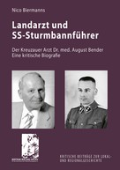 Nico Biermanns: Landarzt und SS-Sturmbannführer 