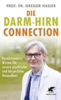 Gregor Hasler: Die Darm-Hirn-Connection (Wissen & Leben) ★★★★