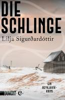 Lilja Sigurdardóttir: Die Schlinge ★★★★