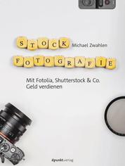 Stockfotografie - Mit Fotolia, Shutterstock & Co. Geld verdienen