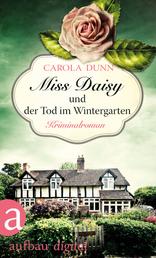 Miss Daisy und der Tod im Wintergarten - Kriminalroman