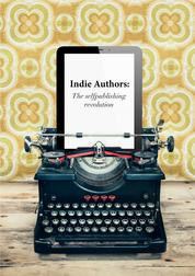 Indie Authors - The Self-Publishing Revolution