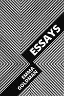 Emma Goldman: Essays 