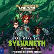Warhammer Adventures - Die Acht Reiche 03 - Der Wald der Sylvaneth