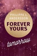 Philippa L. Andersson: Forever Yours Tomorrow ★★★★