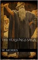 William Morris: The Volsungs Saga 