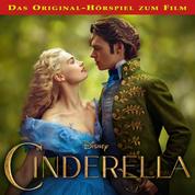 Cinderella (Das Original-Hörspiel zum Disney Real-Kinofilm)