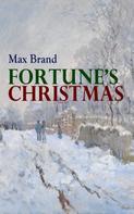 Max Brand: Fortune's Christmas 
