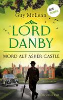 Guy McLean: Lord Danby - Mord auf Asher Castle ★★★