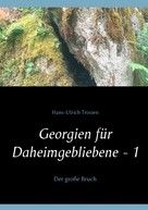 Hans-Ulrich Trosien: Georgien für Daheimgebliebene - 1 ★★★