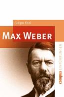 Gregor Fitzi: Max Weber ★