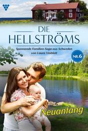 Neuanfang - Die Hellströms 6 – Familienroman