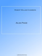Robert W. Chambers: Ailsa Paige 