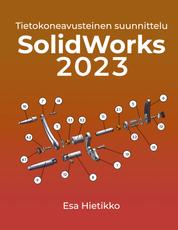 SolidWorks 2023 - Tietokoneavusteinen suunnttelu