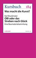 Karl Bruckmaier: OBI oder das Streben nach Glück 