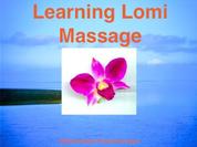 Learning Lomi Massage - Basic Massage techniques Lomi Lomi Nui