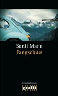 Sunil Mann: Fangschuss ★★★★