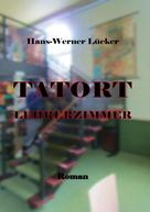 Hans-Werner Lücker: Tatort Lehrerzimmer 