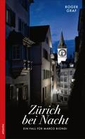Roger Graf: Zürich bei Nacht ★★★★★