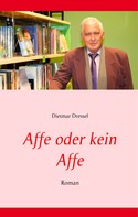 Dietmar Dressel: Affe oder kein Affe ★★★★★