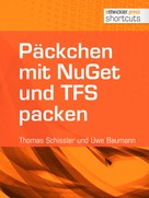 Thomas Schissler: Päckchen mit NuGet und TFS packen 
