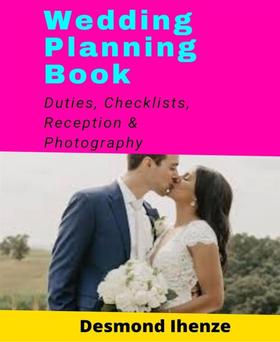Wedding Planning Book: Duties, Checklists, Reception & Photography