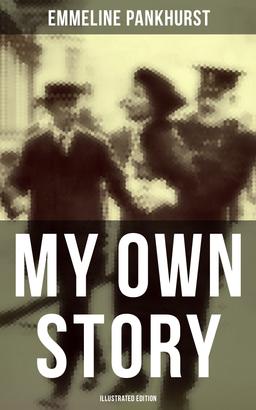 My Own Story (Illustrated Edition)