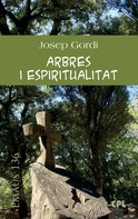 Josep Gordi Serrat: Arbres i espiritualitat 