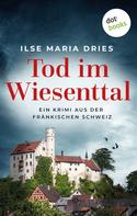 Ilse Maria Dries: Tod im Wiesenttal ★★★★