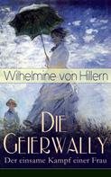 Wilhelmine von Hillern: Die Geierwally - Der einsame Kampf einer Frau ★★★★★