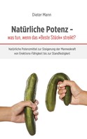 Dieter Mann: Natürliche Potenz - was tun, wenn das »Beste Stück« streikt? ★★★